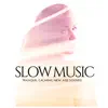 David Favorite & Bedtime Songs Collective - Slow Music - Tranquil Calming New Age Sounds for Meditation